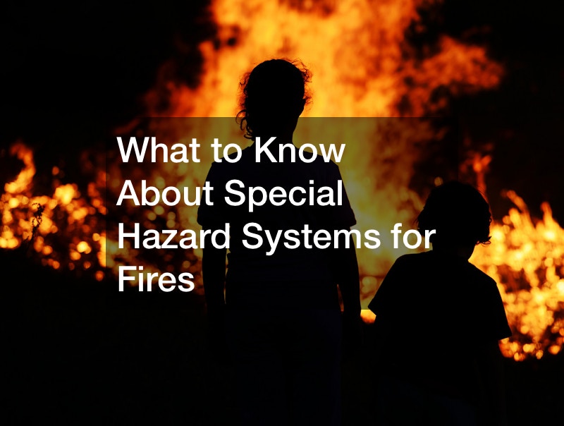 What to Know About Special Hazard Systems for Fires